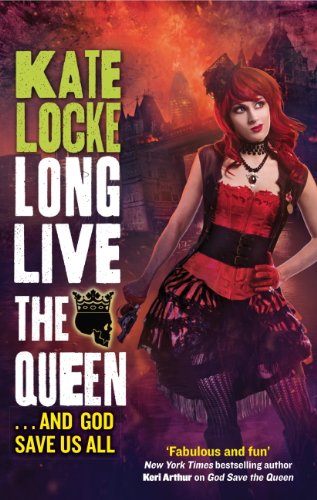 Long Live the Queen: Book Three of the Immortal Empire steampunk buy now online