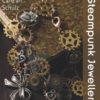 Steampunk Jewellery (Twenty to Make) steampunk buy now online
