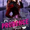 Prudence: Book One of The Custard Protocol steampunk buy now online