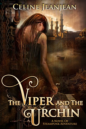 The Viper and the Urchin: A Novel of Steampunk Adventure (Bloodless Assassin Mysteries Book 1) steampunk buy now online