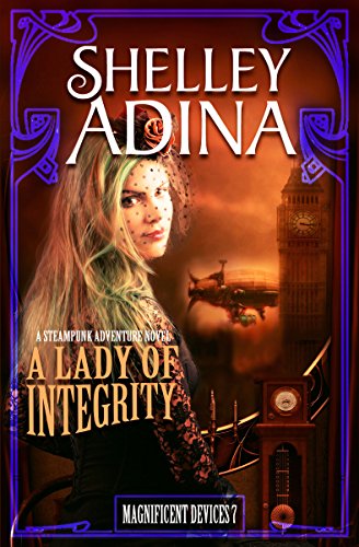 A Lady of Integrity: A steampunk adventure novel (Magnificent Devices Book 7) steampunk buy now online