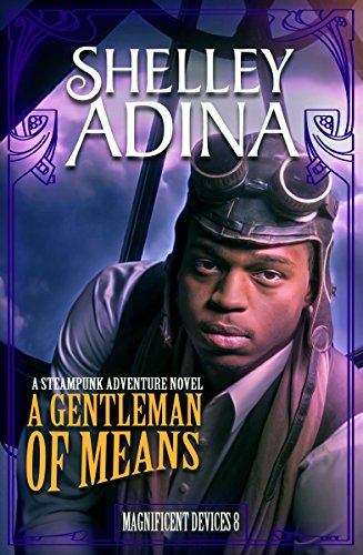 A Gentleman of Means: A steampunk adventure novel (Magnificent Devices Book 8) steampunk buy now online