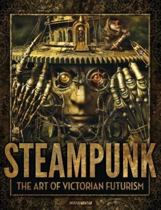 Steampunk: The Art of Victorian Futurism steampunk buy now online