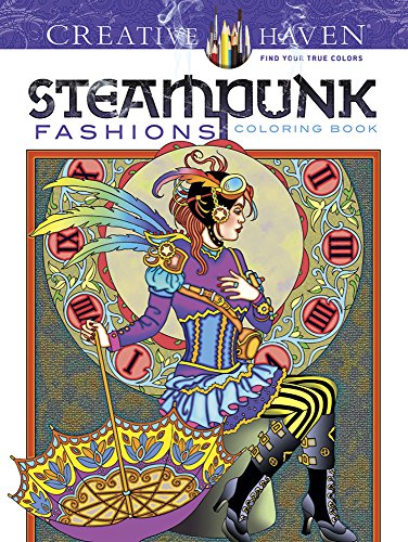Creative Haven Steampunk Fashions Coloring Book (Creative Haven Coloring Books) steampunk buy now online