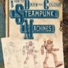 How to Draw and Colour Steampunk Machines steampunk buy now online