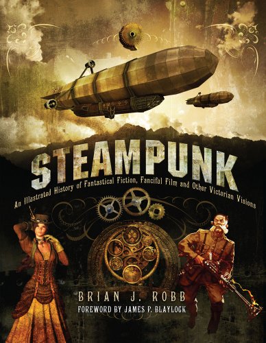 Steampunk: An Illustrated History of Fantastical Fiction, Fanciful Film and Other Victorian Visions steampunk buy now online