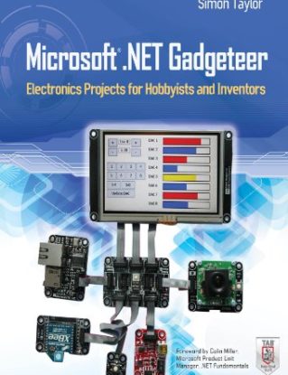 Microsoft .NET Gadgeteer: Electronics Projects for Hobbyists and Inventors steampunk buy now online