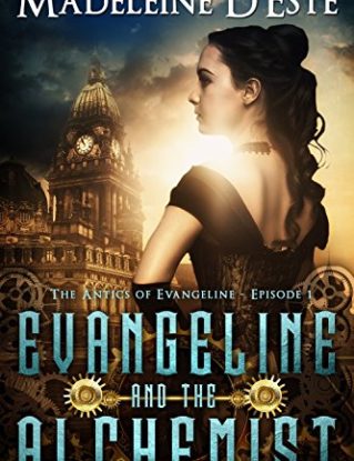 Evangeline and the Alchemist: A Novella: Mystery and Mayhem in steampunk Melbourne (The Antics of Evangeline Book 1) steampunk buy now online