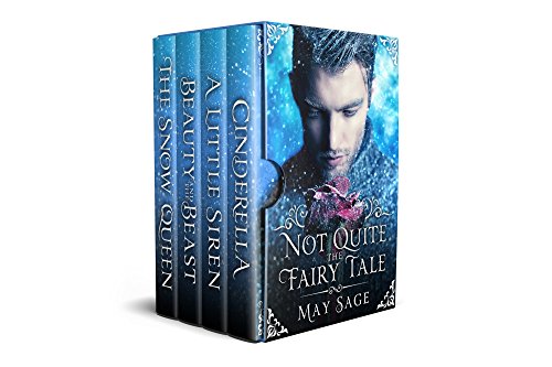 Not Quite The Fairy Tale: First Bundle - standalone novels: Cinderella, a little Siren, Beauty and the Beast, the Snow Queen steampunk buy now online