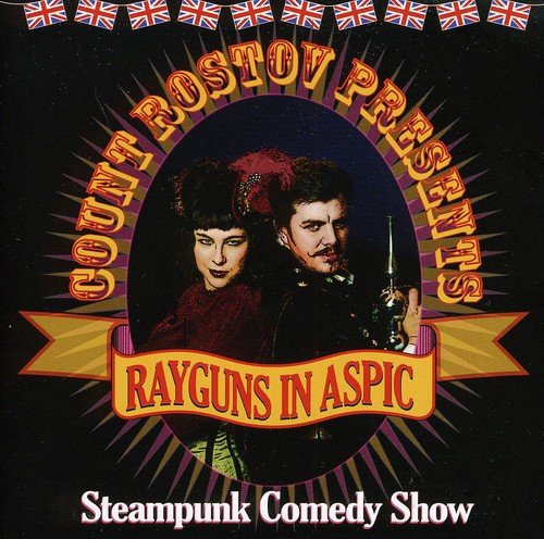 Rayguns in Aspic - Steampunk Comedy Show steampunk buy now online