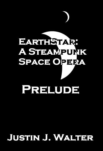EarthStar: A Steampunk Space Opera - Prelude steampunk buy now online