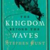 The Kingdom Beyond the Waves steampunk buy now online