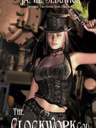 The Clockwork God: Volume 1 (Aboard the Great Iron Horse) steampunk buy now online