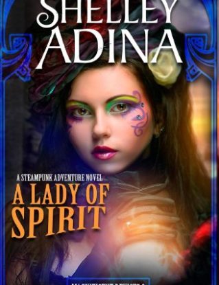 A Lady of Spirit: A steampunk adventure novel: Volume 6 (Magnificent Devices) steampunk buy now online