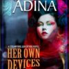 Her Own Devices: A steampunk adventure novel: Volume 2 (Magnificent Devices) steampunk buy now online
