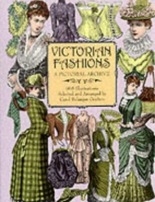 Victorian Fashions: A Pictorial Archive, 965 Illustrations: A Pictorial Archive with Over 1000 Illustrations of Women's Fashions from 1855-1903 (Dover Pictorial Archive) steampunk buy now online