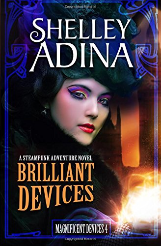 Brilliant Devices: A steampunk adventure novel: Volume 4 (Magnificent Devices) steampunk buy now online