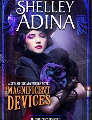 Magnificent Devices: A steampunk adventure novel: Volume 3 steampunk buy now online