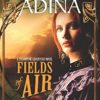 Fields of Air: A steampunk adventure novel: Volume 10 (Magnificent Devices) steampunk buy now online