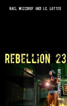 Rebellion 23: Steampunk Action steampunk buy now online