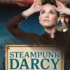 Steampunk Darcy: A Pride and Prejudice Novel Set in the Future steampunk buy now online
