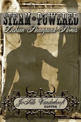 SteamPowered, Steampunk Lesbian Stories steampunk buy now online