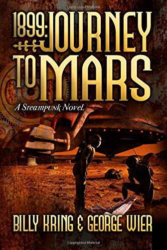 1899: Journey to Mars: A Steampunk Novel: Volume 2 (The Far Journey Chronicles) steampunk buy now online