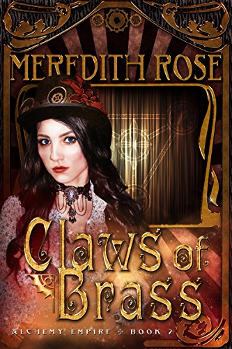 Claws of Brass: a YA Theater Steampunk Novel (Alchemy Empire Book 2) steampunk buy now online
