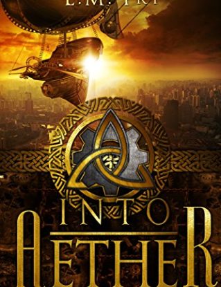 Into Aether: A Teen Steampunk Novel (The Trinity Key Trilogy of the Aether Series Book 1) steampunk buy now online