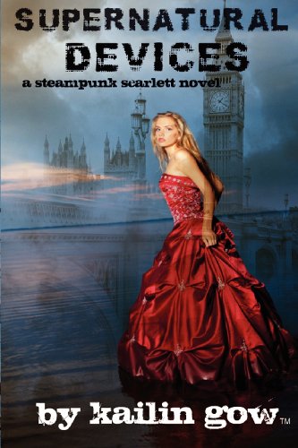 Supernatural Devices (A Steampunk Scarlett Novel Book 1): A Steampunk Scarlett Novel: Volume 1 steampunk buy now online
