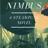 Nimbus: A Steampunk Novel (Volume 2) steampunk buy now online