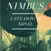 Nimbus: A Steampunk Novel (Volume 2) steampunk buy now online Nimbus: A Steampunk Novel (Volume 2) steampunk buy now online
