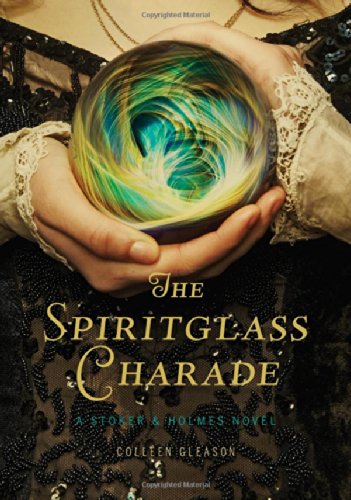 The Spiritglass Charade: A Stoker & Holmes Novel steampunk buy now online