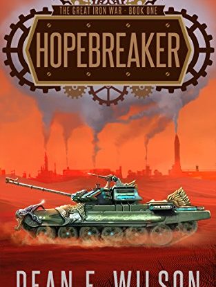 Hopebreaker: A Steampunk Dystopian Fantasy (The Great Iron War, Book 1) steampunk buy now online