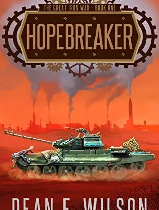 Hopebreaker: A Steampunk Dystopian Fantasy (The Great Iron War, Book 1) steampunk buy now online