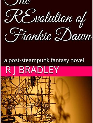 The REvolution of Frankie Dawn: a post-steampunk fantasy novel steampunk buy now online