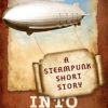 Into the Void: A Steampunk Short Story steampunk buy now online