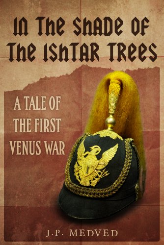 In the Shade of the Ishtar Trees: A Tale of the First Venus War (a steampunk short story) steampunk buy now online