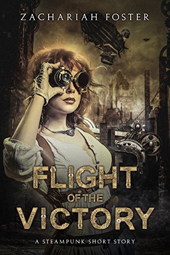 Flight of the Victory: A Steampunk Short Story steampunk buy now online