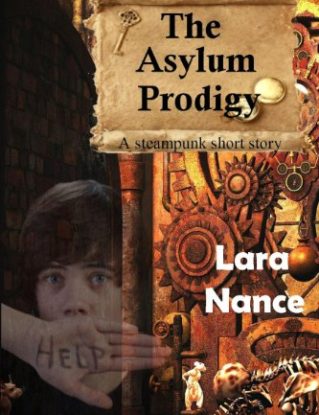 The Asylum Prodigy - A steampunk short story (Airship Adventure Chronicles Book 4) steampunk buy now online