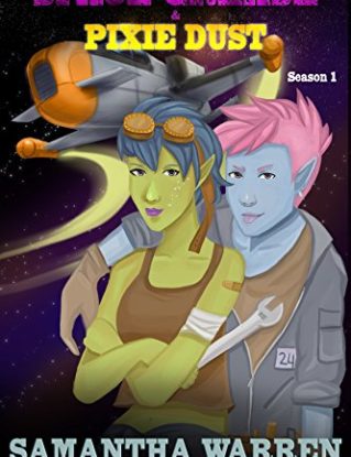 Space Grease and Pixie Dust: Episode 1: A Sci-Fi Steampunk Serial (Space Grease & Pixie Dust) steampunk buy now online