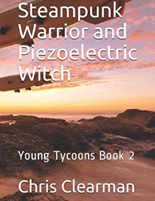 Steampunk Warrior and Piezoelectric Witch: Young Tycoons Book 2 steampunk buy now online