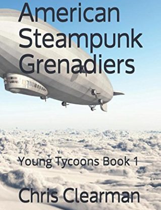 American Steampunk Grenadiers: Young Tycoons Book 1 steampunk buy now online