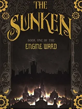 The Sunken: a dark steampunk fantasy (Engine Ward Book 1) steampunk buy now online