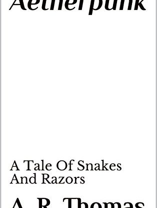 Aetherpunk: A Tale Of Snakes And Razors steampunk buy now online