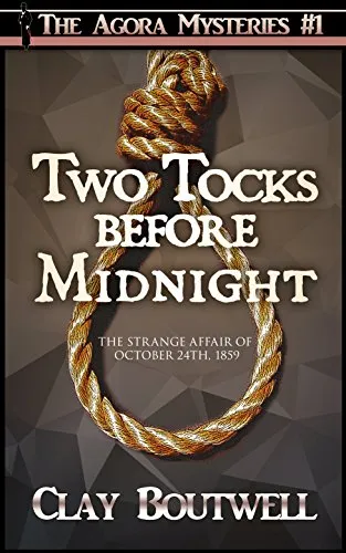 Two Tocks before Midnight: A 19th Century Historical Murder Mystery (The Agora Mystery Series) steampunk buy now online Two Tocks before Midnight: A 19th Century Historical Murder Mystery (The Agora Mystery Series) steampunk buy now online