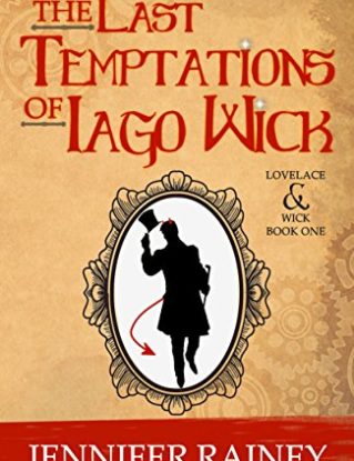 The Last Temptations of Iago Wick (The Lovelace & Wick Series Book 1) steampunk buy now online