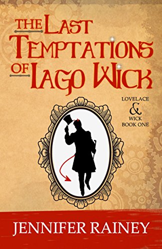 The Last Temptations of Iago Wick (The Lovelace & Wick Series Book 1) steampunk buy now online