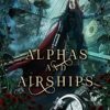 Alphas and Airships: A Steampunk Fairy Tale (Steampunk Red Riding Hood Book 2) steampunk buy now online