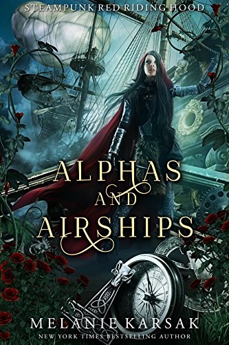 Alphas and Airships: A Steampunk Fairy Tale (Steampunk Red Riding Hood Book 2) steampunk buy now online